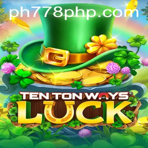 Exploring the World of TenTonWaysLuck: A Modern Gaming Phenomenon